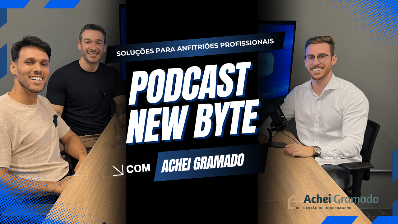 Franquias de Aluguel por Temporada, Repasse para Proprietários e Como Crescer no Mercado de Short Stay — Podcast New Byte #3